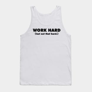 Work Hard Tank Top